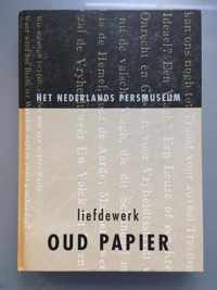 Het Nederlands persmuseum - Liefdewerk oud papier