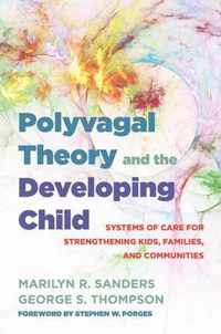 Polyvagal Theory and the Developing Child