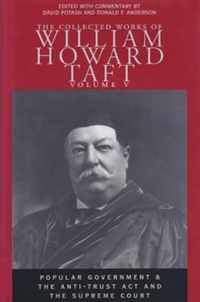 The Collected Works of William Howard Taft, Volume V