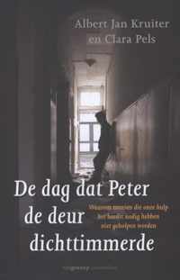 De dag dat Peter de deur dichttimmerde - Albert Jan Kruiter, Klara Pels - Paperback (9789461641021)