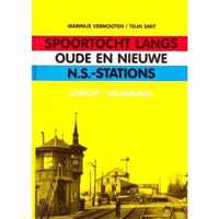 Spoortocht langs Oude en Nieuwe N.S.-Stations
