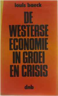 De Westerse economie in groei en crisis