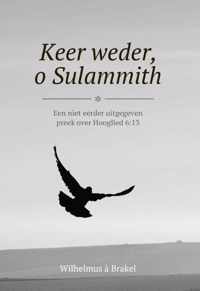 Keer weder, o Sulammith - Wilhelmus À Brakel - Hardcover (9789087187170)
