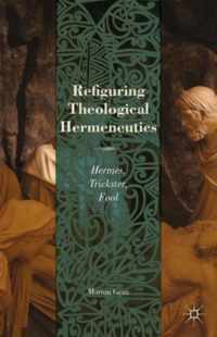 Refiguring Theological Hermeneutics