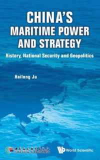 China's Maritime Power And Strategy