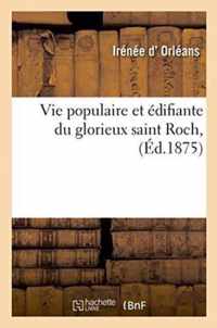 Vie Populaire Et Edifiante Du Glorieux Saint Roch