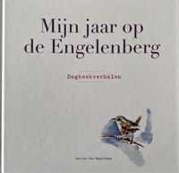 Mijn jaar op de engelenberg - Dagboekverhalen - Marjon Den Engelsman