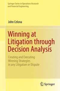 Winning at Litigation through Decision Analysis