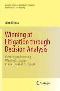 Winning at Litigation through Decision Analysis