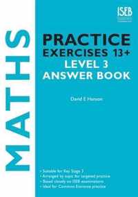 Maths Practice Exercises 13+ Level 3 Answer Book