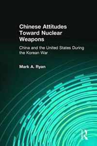 Chinese Attitudes Toward Nuclear Weapons