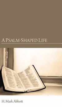 A Psalm-Shaped Life