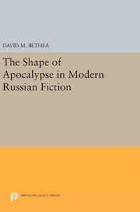 The Shape of Apocalypse in Modern Russian Fiction