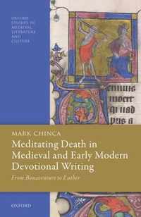 Meditating Death in Medieval and Early Modern Devotional Writing