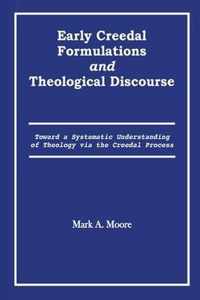 Early Creedal Formulations and Theological Discourse