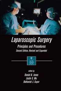 Laparoscopic Surgery: Principles and Procedures, Second Edition, Revised and Expanded