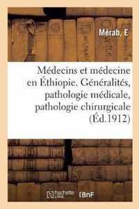 Medecins Et Medecine En Ethiopie. Generalites, Pathologie Medicale, Pathologie Chirurgicale