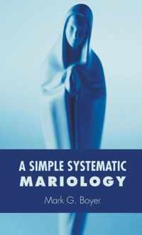 A Simple Systematic Mariology