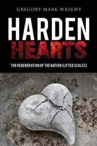 Harden hearts