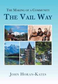 The Making of a Community - The Vail Way