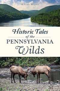 Historic Tales of the Pennsylvania Wilds