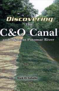 Discovering the C&O Canal And Adjacent Potomac River