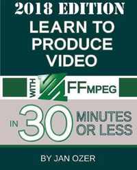 Learn to Produce Video with FFmpeg