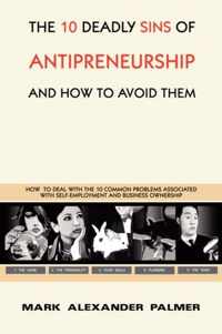 The 10 Deadly Sins of Antipreneurship