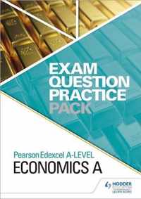 Pearson Edexcel A Level Economics A Exam Question Practice Pack