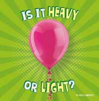 Is It Heavy or Light?