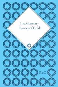 The Monetary History of Gold