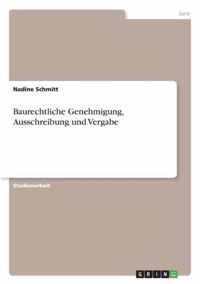 Baurechtliche Genehmigung, Ausschreibung und Vergabe