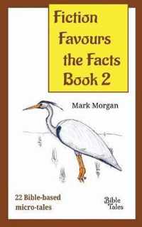 Fiction Favours the Facts - Book 2