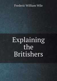 Explaining the Britishers