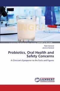 Probiotics, Oral Health and Safety Concerns
