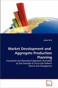 Market Development and Aggregate Production Planning