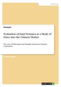 Evaluation of Joint Ventures as a Mode of Entry into the Chinese Market