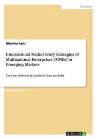 International Market Entry Strategies of Multinational Enterprises (MNEs) in Emerging Markets