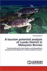 A tourism potential analysis of Lundu District in Malaysian Borneo