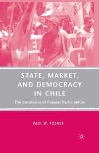 State, Market, and Democracy in Chile