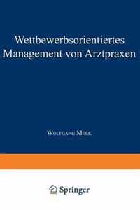 Wettbewerbsorientiertes Management Von Arztpraxen