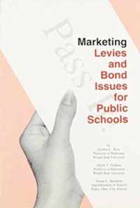 Marketing Levies and Bond Issues for Public Schools