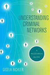 Understanding Criminal Networks