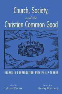 Church, Society, and the Christian Common Good