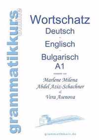 Woerterbuch Deutsch - Englisch - Bulgarisch A1