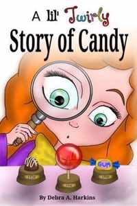 A Lil' twirly story of candy