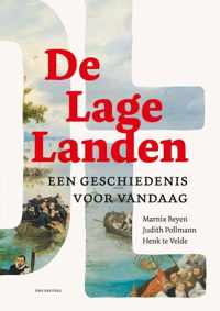 De Lage Landen. - Henk Te Velde, Judith Pollmann, Marnix Beyen - Paperback (9789079705337)