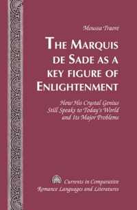 The Marquis de Sade as a Key Figure of Enlightenment