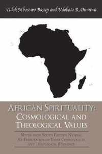 African Spirituality: Cosmological and Theological Values: Myths from South Eastern Nigeria