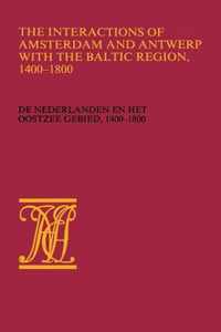 The Interactions of Amsterdam and Antwerp with the Baltic region, 1400-1800
